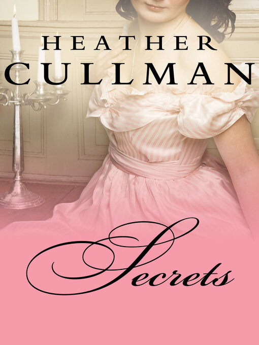 Title details for Secrets by Heather Cullman - Available